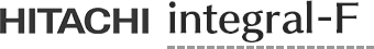 日立 integral-F